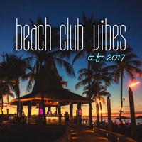 Beach Club Vibes of 2017