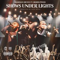 Shows Under Lights (feat. Higher Power)