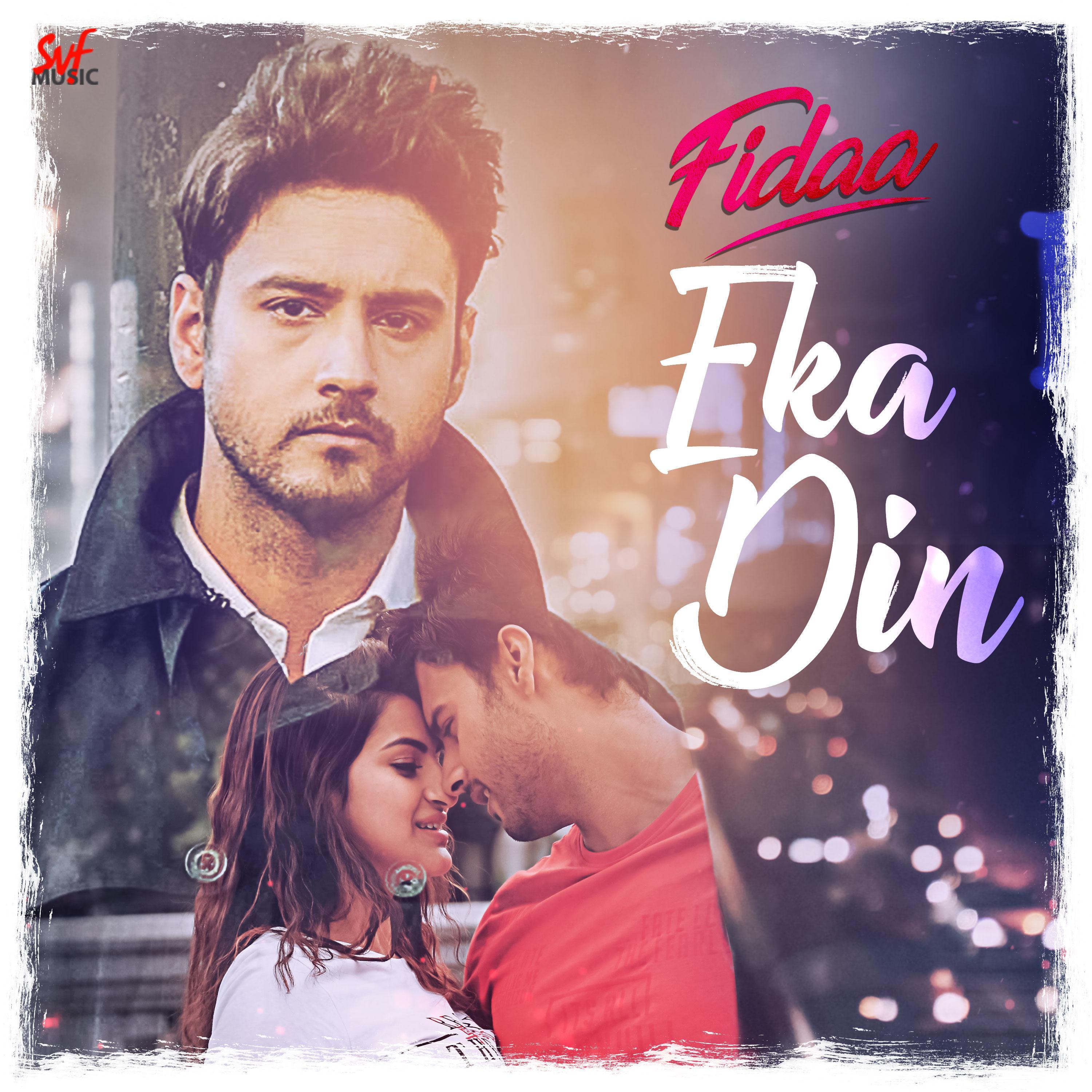 Eka Din (From "Fidaa")