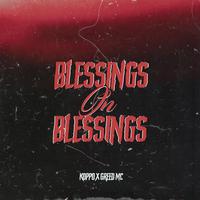 Blessings On Blessings (feat. Greed Mc)