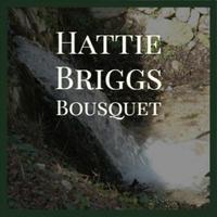 Hattie Briggs Bousquet