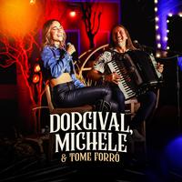 Dorgival, Michele e Tome Forró