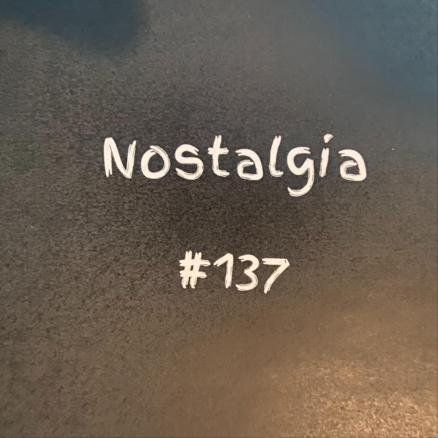 Nostalgia #137
