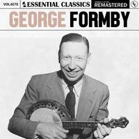 Essential Classics, Vol. 270: George Formby