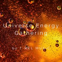 Universe Energy Gathering