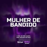 Mulher De Bandido