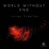 World Without End (Compiled by Serge Kraplya)