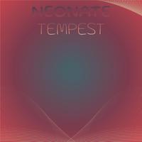 Neonate Tempest