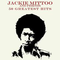 50 Greatest Hits Jackie Mitto and Friends