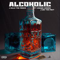 Alcoholic (feat. KoKane, KronOz & Joe ThaPoet) [Remix]