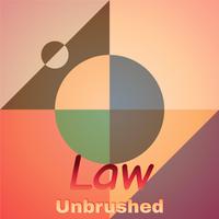 Law Unbrushed