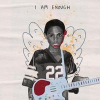 I Am Enough