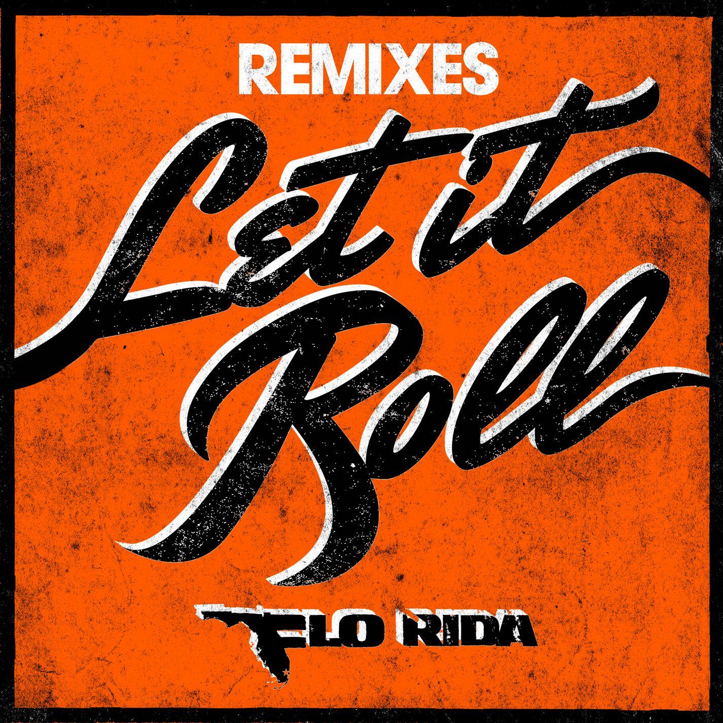 Flo Rida ·《Let It Roll (Remixes)》