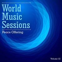 World Music Sessions: Peace Offering, Vol. 12