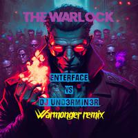 The Warlock (feat. DJ Underminer) [Warmonger Remix]