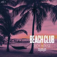 Beach Club Tech House, Vol. 1