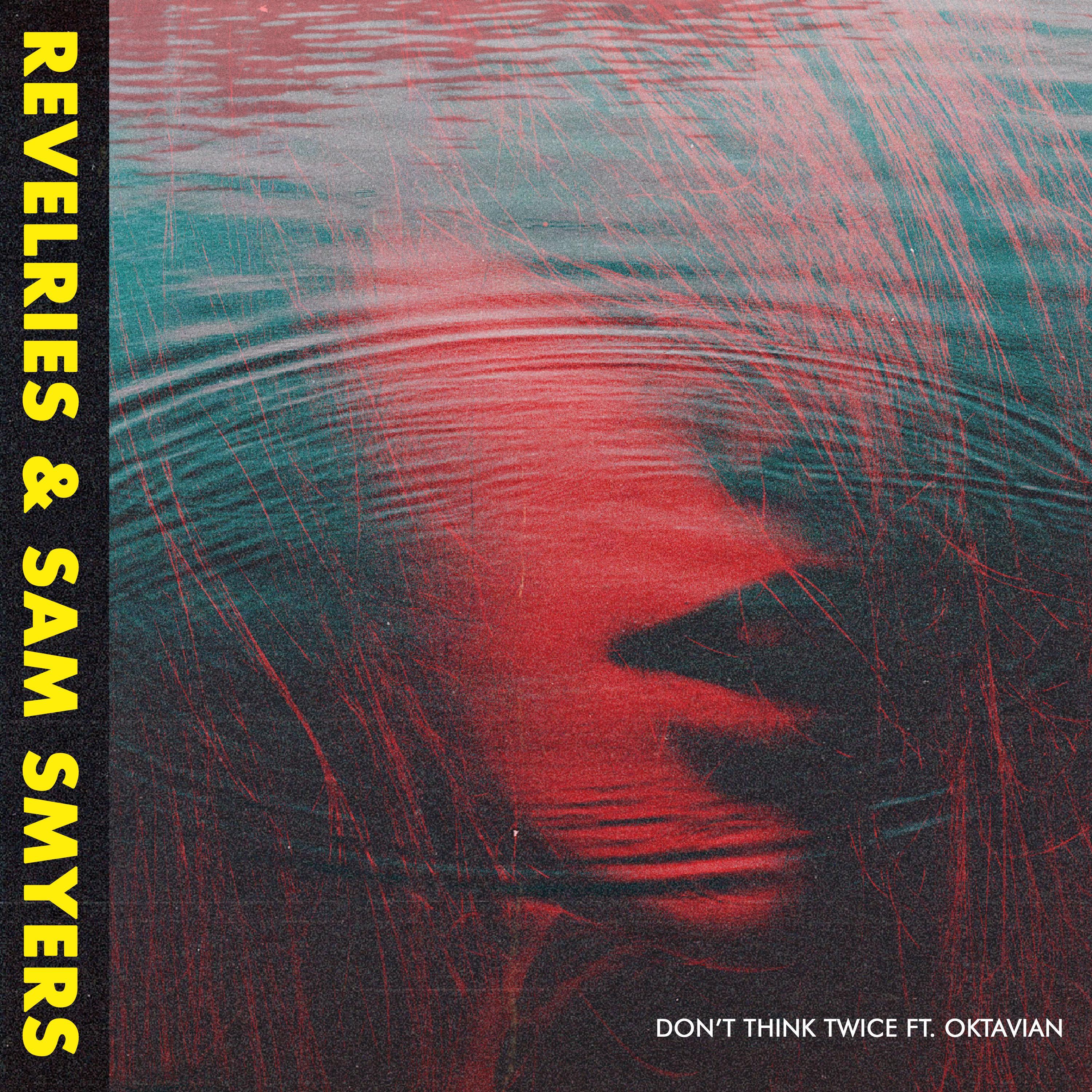 Don't Think Twice (feat. Oktavian)