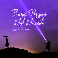 Buena Persona Mal Momento