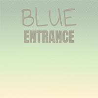 Blue Entrance