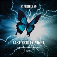 Last Friday Night (Hypertechno)