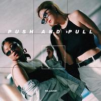 Push And Pull (feat. ZiZi waters)