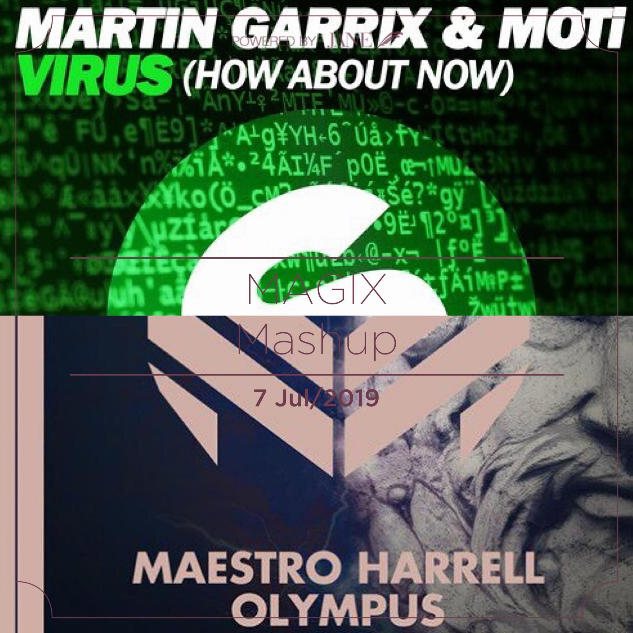 Martin Garrix/Maestro Harrell-Olympus Virus（MAGIX Mashup）（MAGIX Remix）