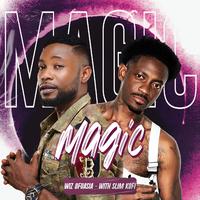 Magic (with Slim Kofi)