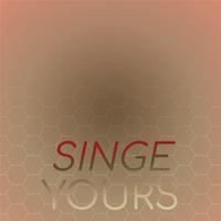 Singe Yours