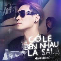 Có Lẽ Bên Nhau Là Sai (QZ Remix)