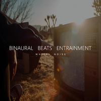 Binaural Beats Entrainment - White Noise