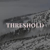 Threshold (feat. Malloy)