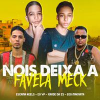 Nois Deixa a Favela Meck