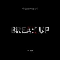 BREAK UP