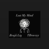 Lost My Mind (feat. TBraceyy)