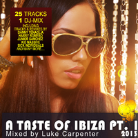 A Taste of Ibiza 2013 Pt. 1 - Summer House Anthems (Mixed By Luke Carpenter)