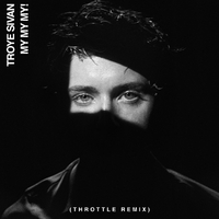 My My My! (Throttle Remix)