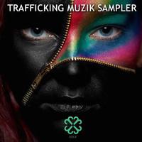 Trafficking Muzik Sampler