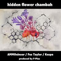 hidden flower chambah (feat. Fes Taylor & Kespa)