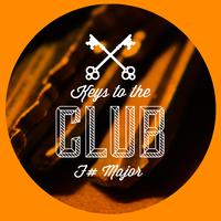 Keys to the Club F# Major