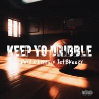 Keep Yo Dribble (feat. Loff5 & JetBkeezy)