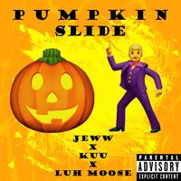 Pumpkin Slide (feat. Jeww, Kuu & Luh Moose)