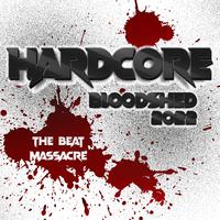 Hardcore Bloodshed 2022 : The Beat Massacre