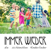 Immer wieder die schönsten Kinderlieder