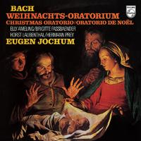 Eugen Jochum - The Choral Recordings on Philips (Vol. 4: Bach: Christmas Oratorio, BWV 248)