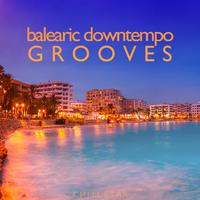 Balearic Downtempo Grooves