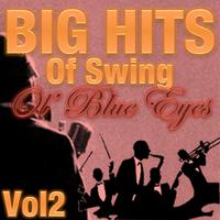 Big Hits of Swing: Ol' Blue Eyes Vol. 2