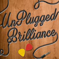 Unplugged Brilliance