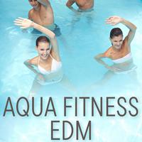 Aqua Fitness EDM