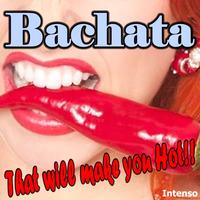 Bachata That Will Make You Hot