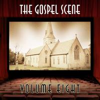 The Gospel Scene, Vol. 8